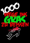 1000 Wege, ins Gras zu beißen