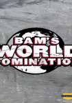 Bam's World Domination