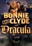 Bonnie & Clyde vs. Dracula