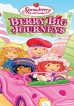 Strawberry Shortcake: Berry Big Journeys