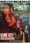 Slime City Massacre