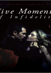 Five Moments of Infidelity