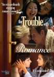 The Trouble with Romance