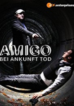 Amigo - Bei Ankunft Tod