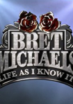 Bret Michaels: Life As I Know It