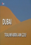 Dubai: Traumfabrik am Golf