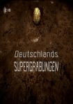 Terra X - Deutschlands Supergrabungen