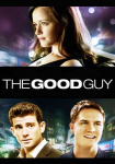 The Good Guy – Wenn der Richtige der Falsche ist