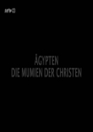 Ägypten: Die Mumien der Christen