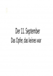 Der 11. September: Das Opfer, das keines war