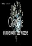 Google und die Macht des Wissens