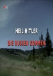 Heil Hitler: Die Russen kommen