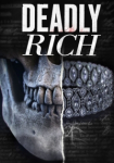 Deadly Rich