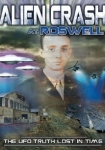 Alien Crash at Roswell The UFO Truth Lost in Time