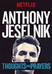 Anthony Jeselnik: Thoughts and Prayers