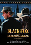 Black Fox: Good Men and Bad