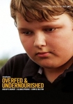 Overfed & Undernourished