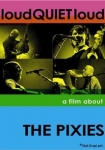 loudQUIETloud A Film About the Pixies