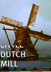 Little Dutch Mill