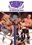 Grunt The Wrestling Movie