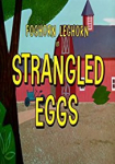 Strangled Eggs