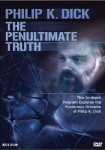 The Penultimate Truth About Philip K Dick