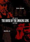 The House of the Smoking Guns
