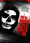 You're Nobody 'til Somebody Kills You