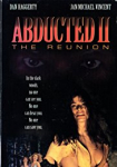 Abducted II: The Reunion