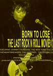 Born to Lose: The Last Rock and Roll Movie