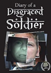 Diary of a Disgraced Soldier