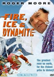 Fire, Ice & Dynamite