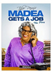 Madea Gets A Job: The Play