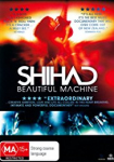 Shihad: Beautiful Machine