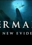 Mermaids: The New Evidence