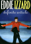 Eddie Izzard: Definite Article