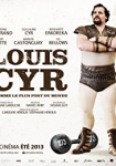 Louis Cyr : The Strongest Man in the World