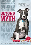 Beyond the Myth: A Film About Pit Bulls and Breed Discrimination