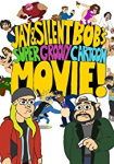 Jay And Silent Bob's Super Groovy Cartoon Movie