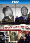 The Frank Matthews Story