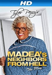 Tyler Perry's Madea's Neighbors From Hell