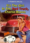 It's the Girl in the Red Truck, Charlie Brown