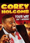 Corey Holcomb: Your Way Ain't Working