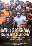 David Beckham: For The Love Of The Game