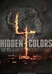 Hidden Colors 4: The Religion of White Supremacy