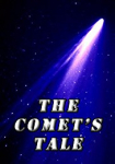 The Comets Tale