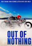 Out of Nothing - Der Traum vom schnellsten Bike der Welt