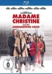 Madame Christine & ihre unerwarteten Gäste