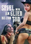 Spiel mir am Glied bis zum Tod